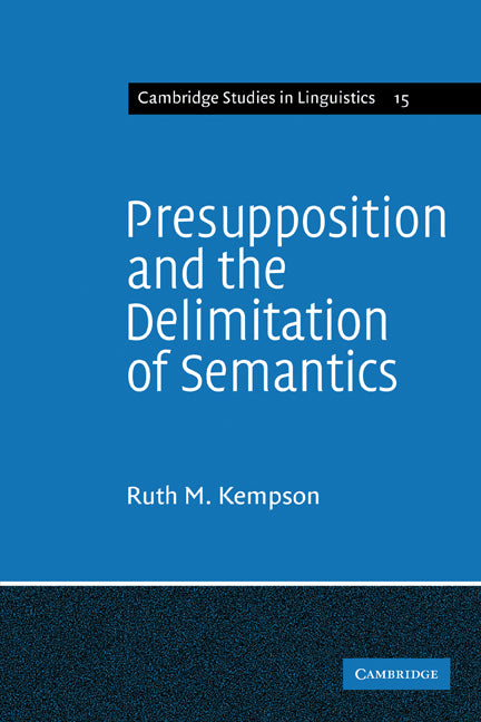 Presupposition and the Delimitation of Semantics (Paperback / softback) 9780521099387