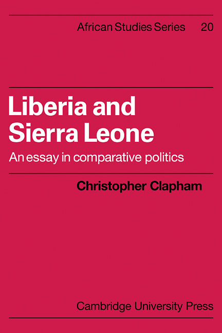 Liberia and Sierra Leone; An Essay in Comparative Politics (Paperback / softback) 9780521099806