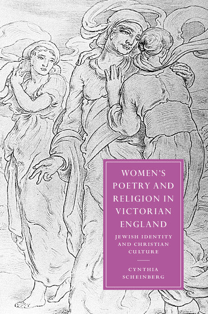 Women's Poetry and Religion in Victorian England; Jewish Identity and Christian Culture (Paperback / softback) 9780521099837