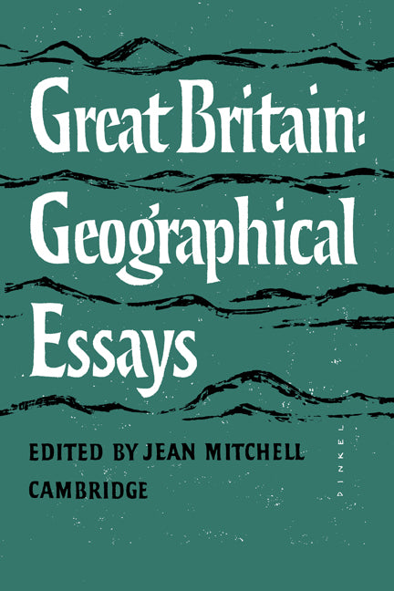 Great Britain; Geographical Essays (Paperback / softback) 9780521099868