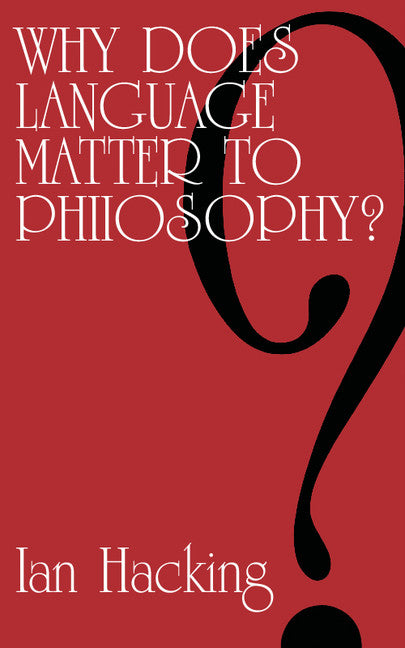 Why Does Language Matter to Philosophy? (Paperback / softback) 9780521099981