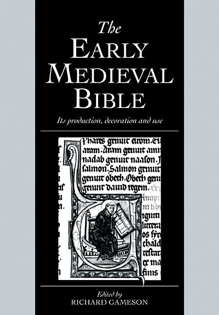 The Early Medieval Bible; Its Production, Decoration and Use (Paperback / softback) 9780521100014