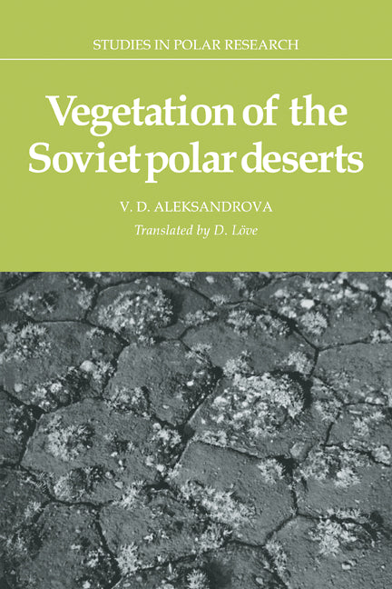 Vegetation of the Soviet Polar Deserts (Paperback / softback) 9780521100052