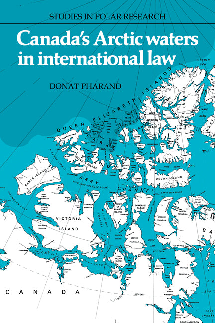 Canada's Arctic Waters in International Law (Paperback / softback) 9780521100069