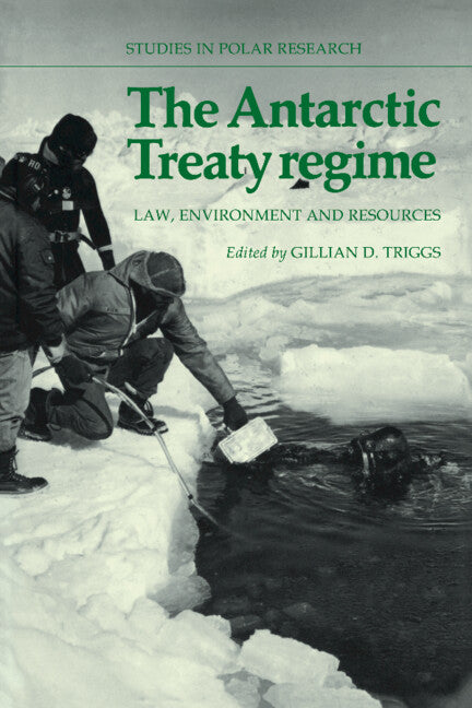 The Antarctic Treaty Regime; Law, Environment and Resources (Paperback / softback) 9780521100083