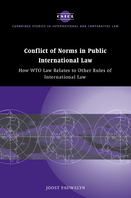 Conflict of Norms in Public International Law; How WTO Law Relates to other Rules of International Law (Paperback / softback) 9780521100472