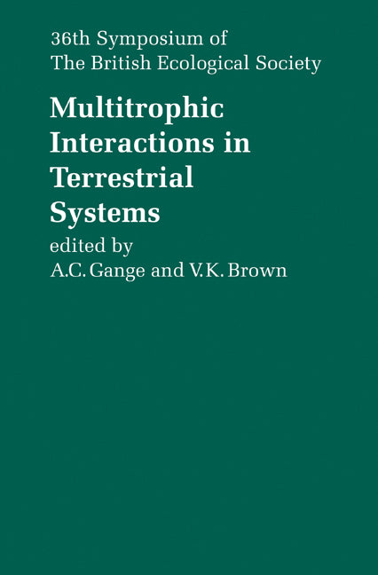 Multitrophic Interactions in Terrestrial Systems; 36th Symposium of the British Ecological Society (Paperback / softback) 9780521100557