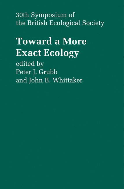 Toward a More Exact Ecology; 30th Symposium of the British Ecological Society (Paperback / softback) 9780521100632