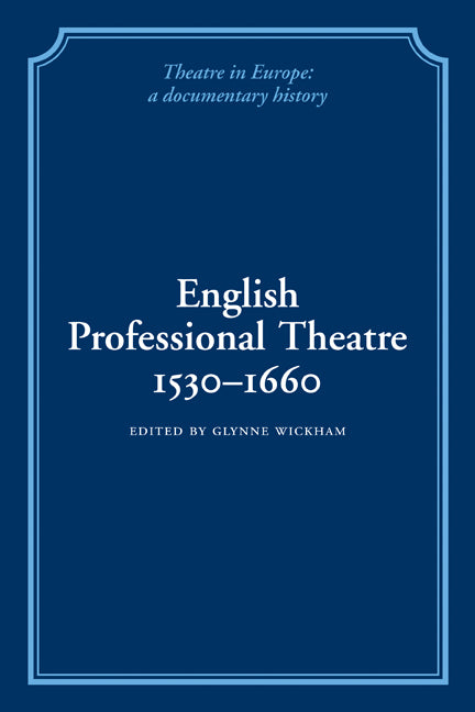 English Professional Theatre, 1530–1660 (Paperback / softback) 9780521100823