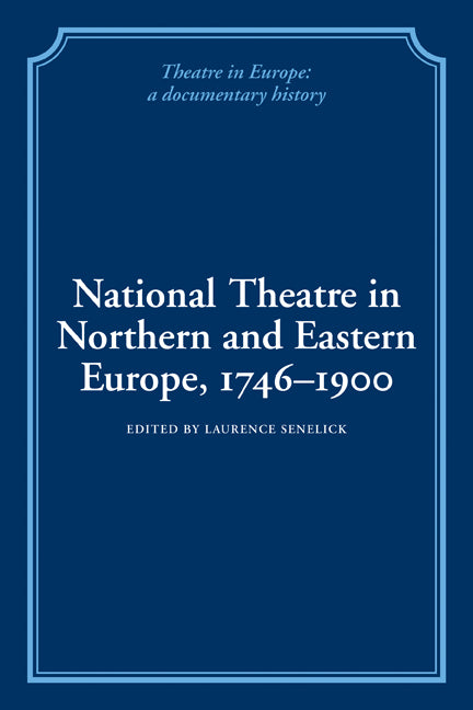 National Theatre in Northern and Eastern Europe, 1746–1900 (Paperback / softback) 9780521100861