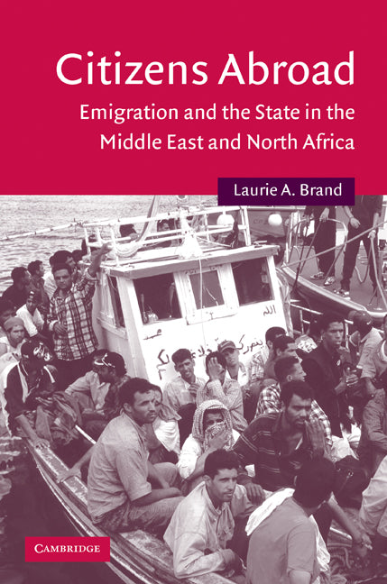 Citizens Abroad; Emigration and the State in the Middle East and North Africa (Paperback / softback) 9780521100915