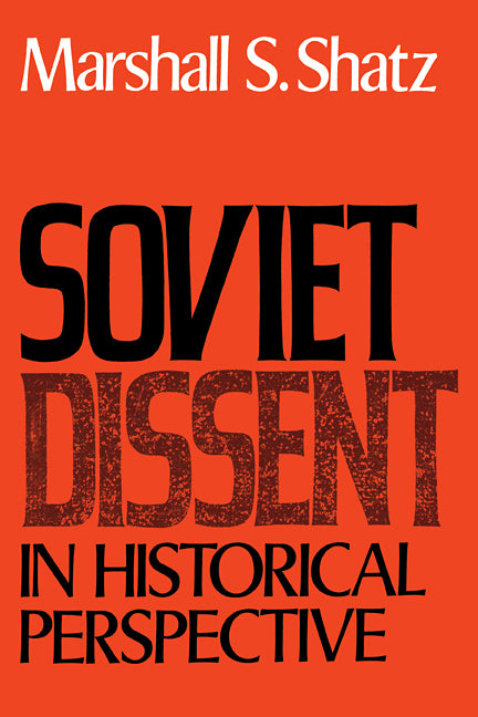 Soviet Dissent in Historical Perspective (Paperback / softback) 9780521100991