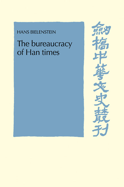 The Bureaucracy of Han Times (Paperback / softback) 9780521101127