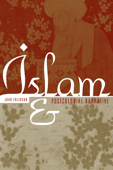 Islam and Postcolonial Narrative (Paperback / softback) 9780521101158