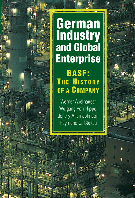 German Industry and Global Enterprise; BASF: The History of a Company (Paperback / softback) 9780521101196