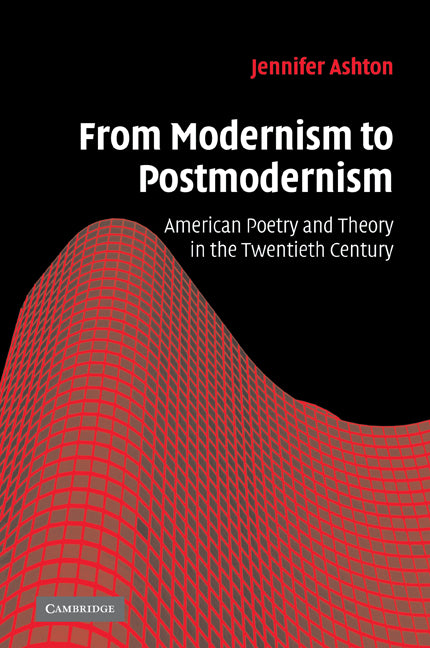 From Modernism to Postmodernism; American Poetry and Theory in the Twentieth Century (Paperback / softback) 9780521101554