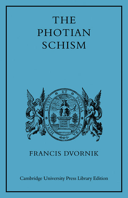 The Photian Schism; History and Legend (Paperback / softback) 9780521101769