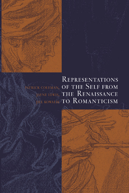Representations of the Self from the Renaissance to Romanticism (Paperback / softback) 9780521101844