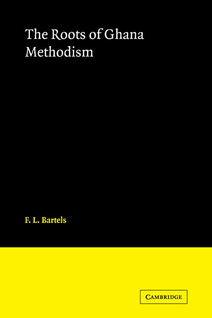 The Roots of Ghana Methodism (Paperback / softback) 9780521102001