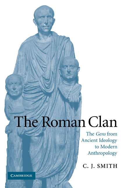 The Roman Clan; The Gens from Ancient Ideology to Modern Anthropology (Paperback / softback) 9780521102254