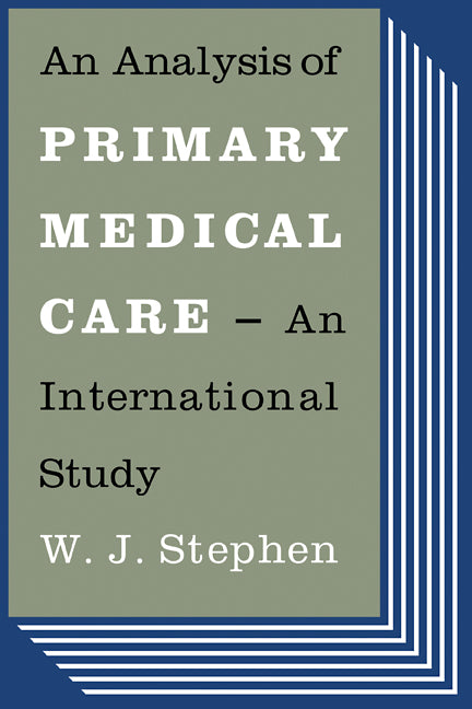 An Analysis of Primary Medical Care; An International Study (Paperback / softback) 9780521102308