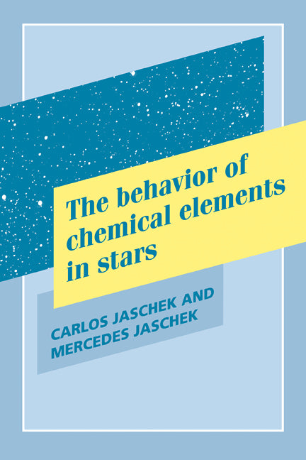 The Behavior of Chemical Elements in Stars (Paperback / softback) 9780521102407