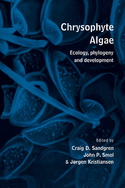 Chrysophyte Algae; Ecology, Phylogeny and Development (Paperback / softback) 9780521102414