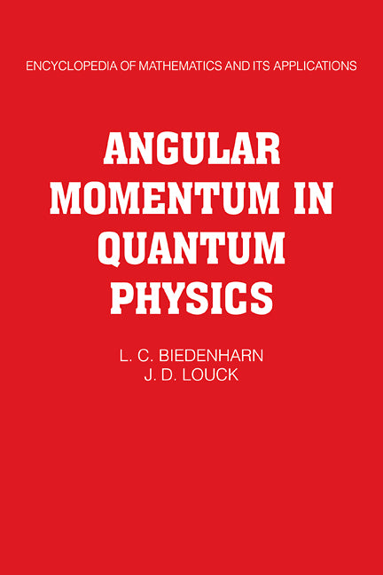 Angular Momentum in Quantum Physics; Theory and Application (Paperback / softback) 9780521102445