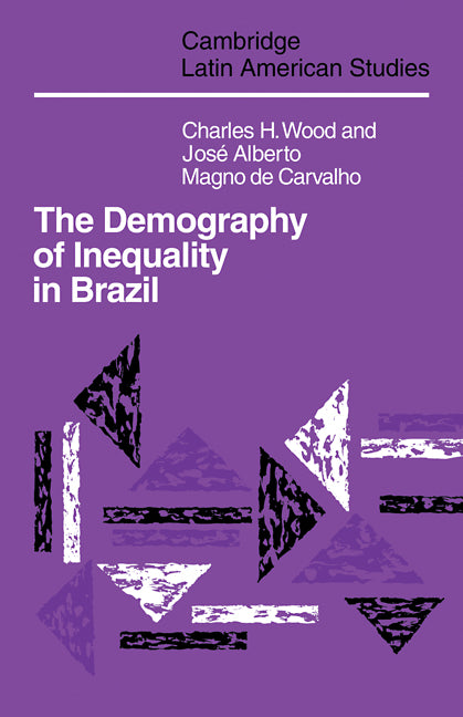 The Demography of Inequality in Brazil (Paperback / softback) 9780521102469