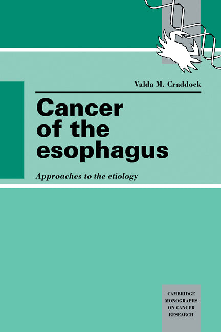 Cancer of the Esophagus; Approaches to the Etiology (Paperback / softback) 9780521102582