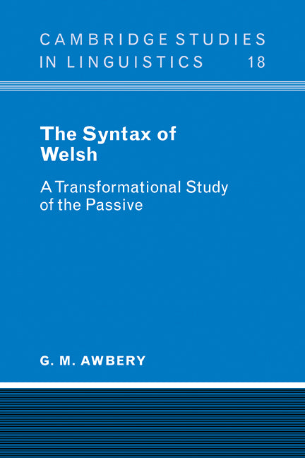 The Syntax of Welsh; A Transformational Study of the Passive (Paperback / softback) 9780521102599