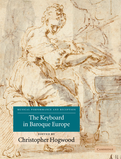 The Keyboard in Baroque Europe (Paperback / softback) 9780521102612
