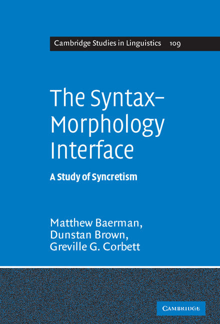 The Syntax-Morphology Interface; A Study of Syncretism (Paperback / softback) 9780521102759
