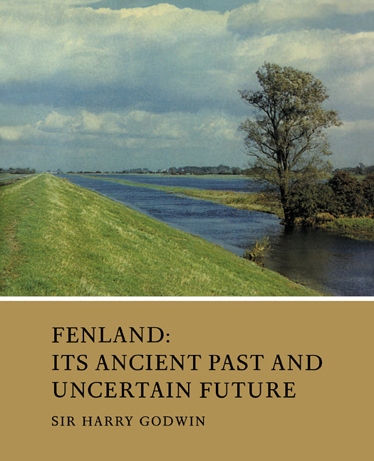 Fenland; Its Ancient Past and Uncertain Future (Paperback / softback) 9780521103398