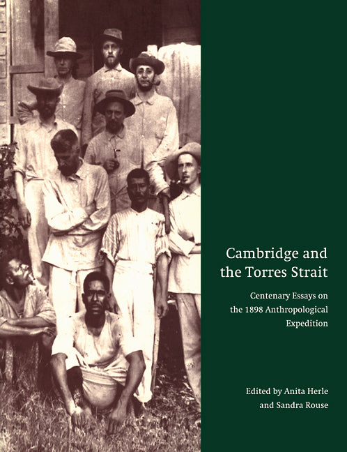 Cambridge and the Torres Strait; Centenary Essays on the 1898 Anthropological Expedition (Paperback / softback) 9780521103862