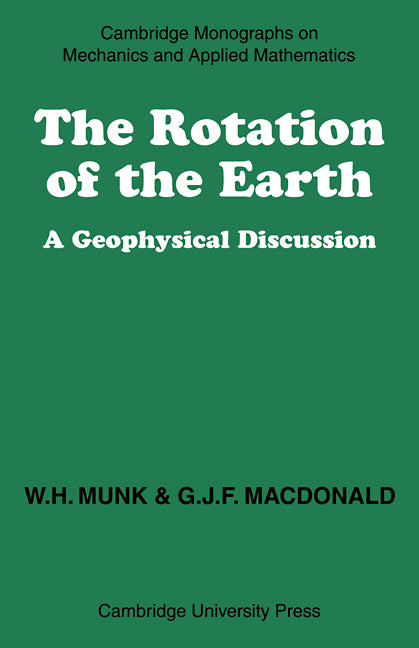 The Rotation of the Earth; A Geophysical Discussion (Paperback / softback) 9780521104067