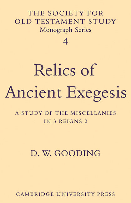 Relics of Ancient Exegesis; A Study of the Miscellanies in 3 Reigns 2 (Paperback / softback) 9780521104135