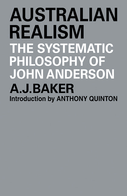 Australian Realism; The Systematic Philosophy of John Anderson (Paperback / softback) 9780521104227