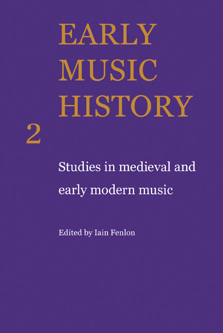 Early Music History; Studies in Medieval and Early Modern Music (Paperback / softback) 9780521104296