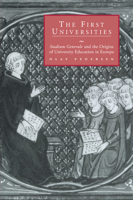 The First Universities; Studium Generale and the Origins of University Education in Europe (Paperback / softback) 9780521105231