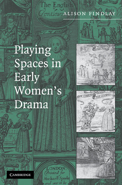 Playing Spaces in Early Women's Drama (Paperback / softback) 9780521105293
