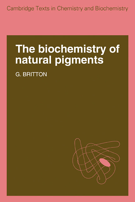 The Biochemistry of Natural Pigments (Paperback / softback) 9780521105316