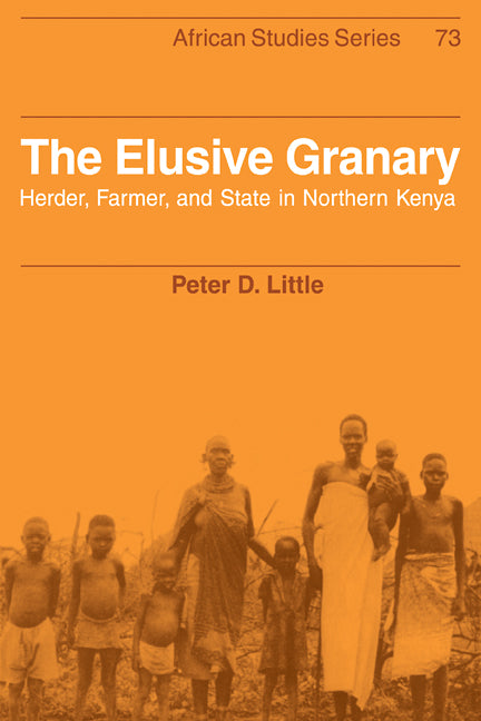 The Elusive Granary; Herder, Farmer, and State in Northern Kenya (Paperback / softback) 9780521105361