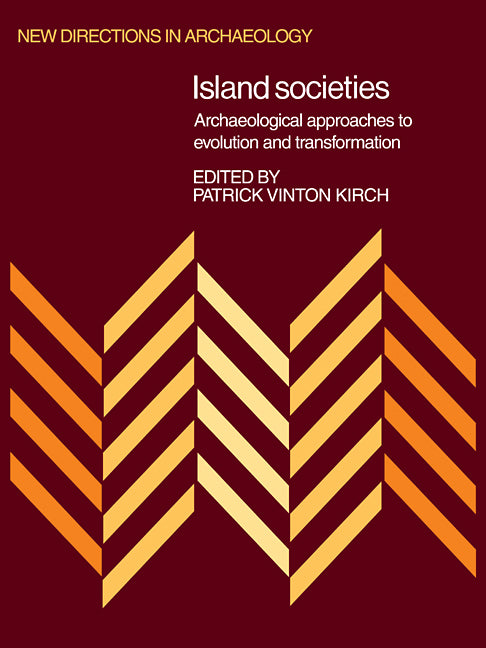 Island Societies; Archaeological Approaches to Evolution and Transformation (Paperback / softback) 9780521105439