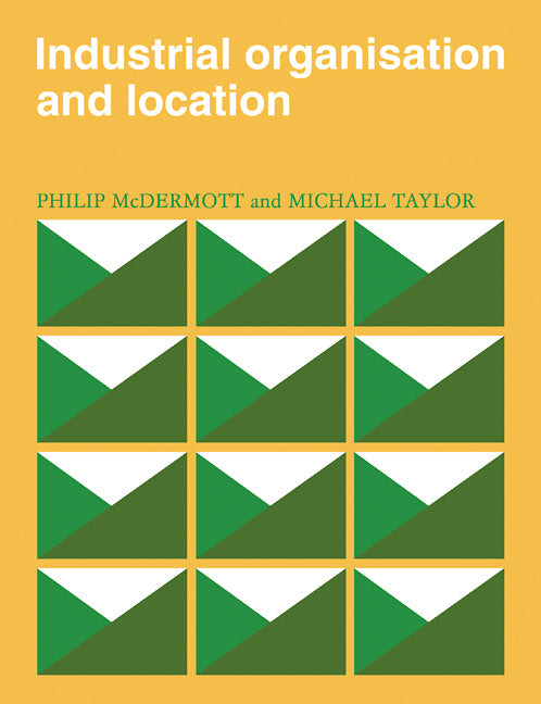 Industrial Organisation and Location (Paperback / softback) 9780521105606