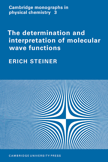 The Determination and Interpretation of Molecular Wave Functions (Paperback / softback) 9780521105675