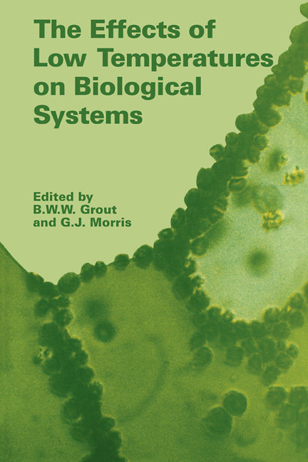 The Effects of Low Temperature on Biological Systems (Paperback / softback) 9780521105767