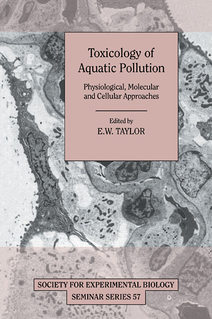 Toxicology of Aquatic Pollution; Physiological, Molecular and Cellular Approaches (Paperback / softback) 9780521105774