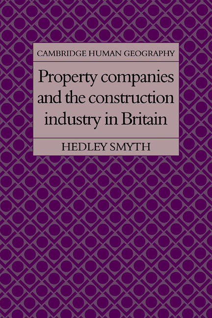 Property Companies and the Construction Industry in Britain (Paperback / softback) 9780521105859