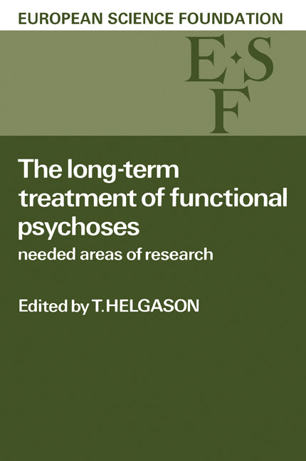 The Long-Term Treatment of Functional Psychoses; Needed Areas of Research (Paperback / softback) 9780521106108